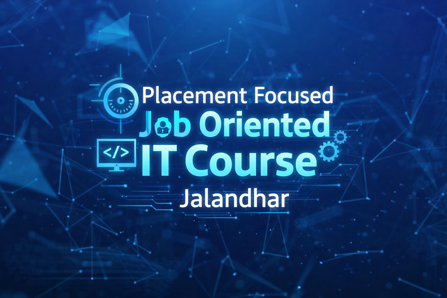 Placement Focused Job Oriented IT Course in Jalandhar