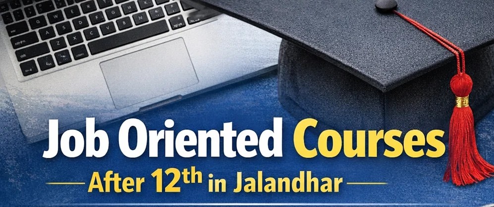job oriented courses after 12th in Jalandhar