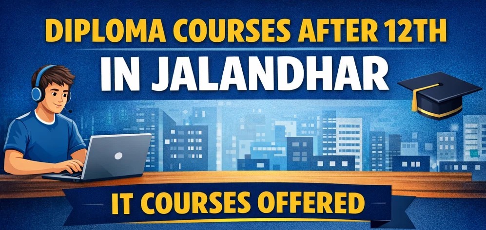 diploma courses after 12th in Jalandhar