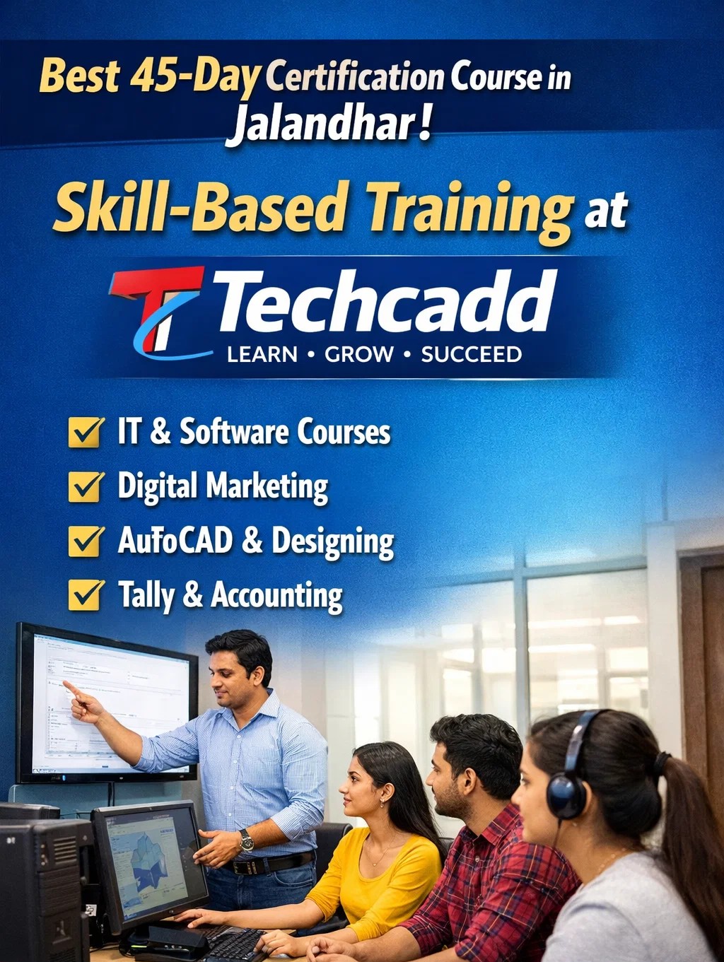 Best 45-Day Certification Course in Jalandhar | Skill-Based Training at Techcadd