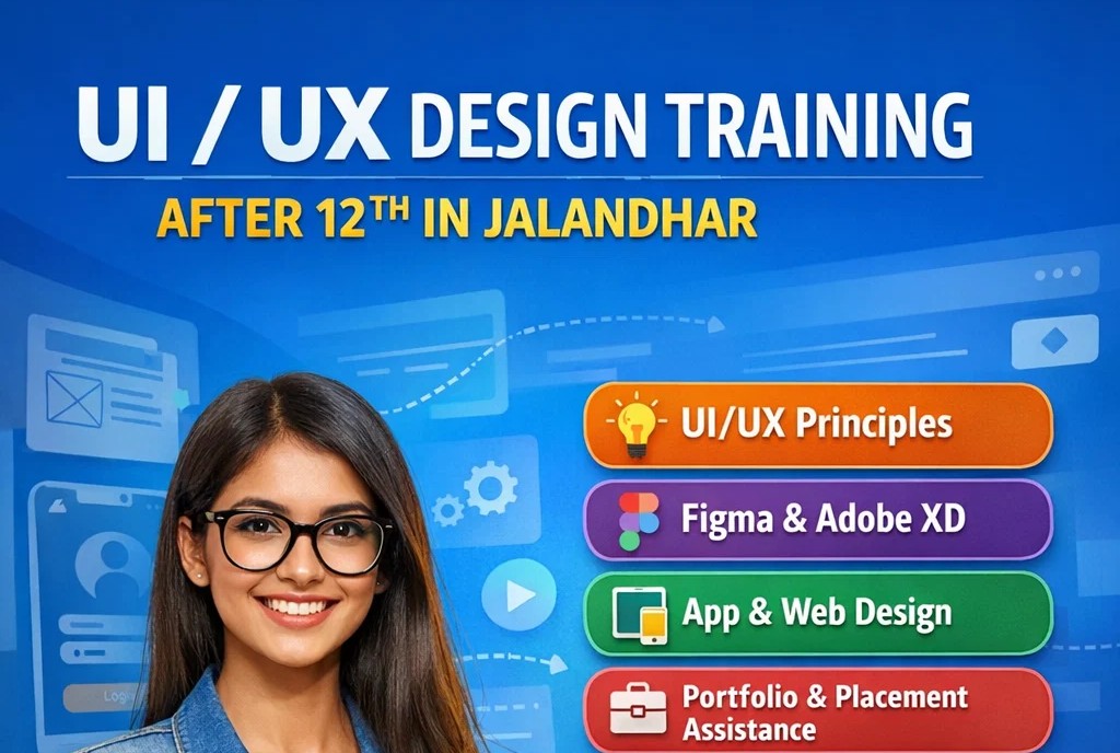 UI UX training Jalandhar after 12th