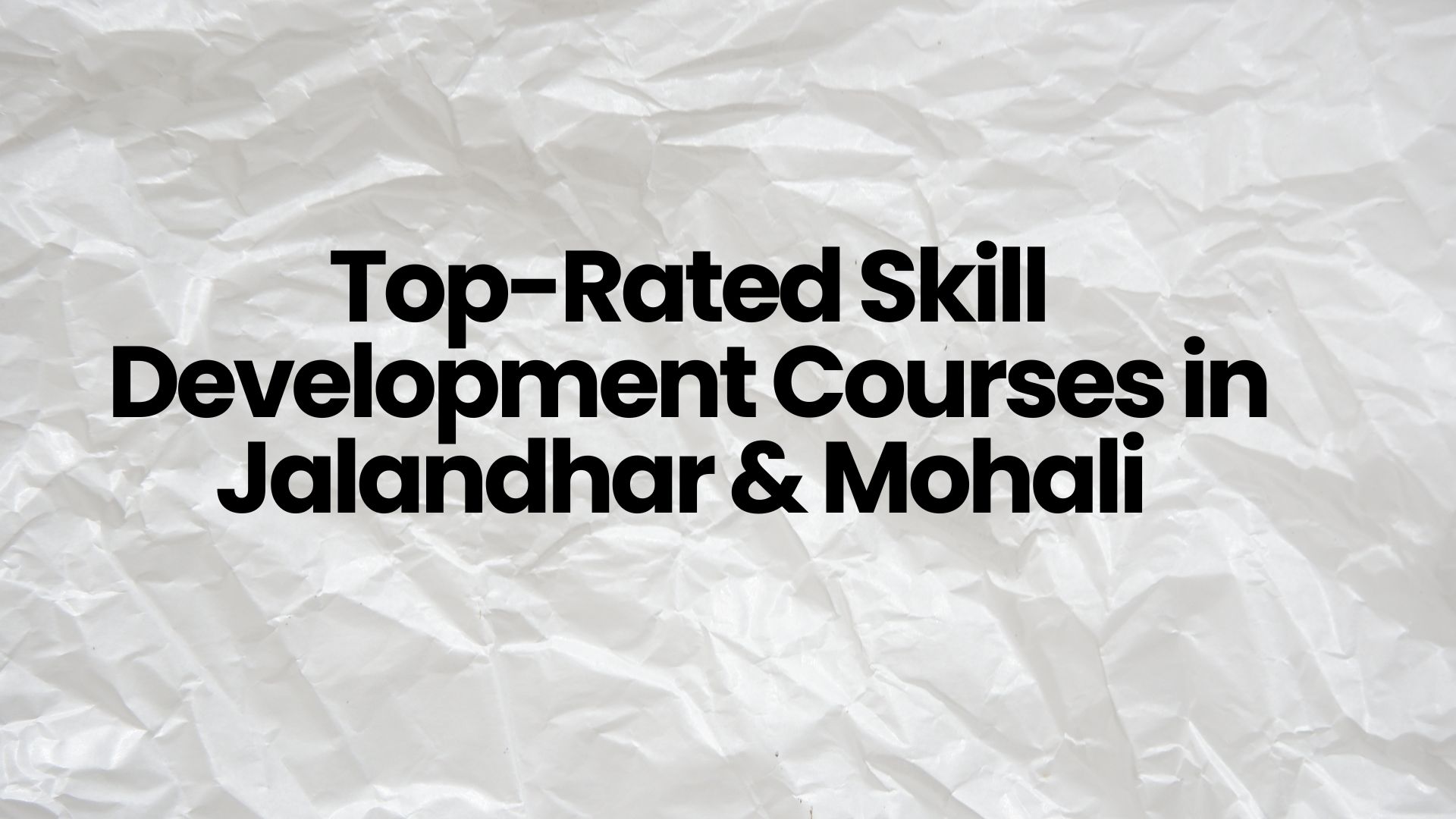 Skill Development Courses in Jalandhar & Mohali