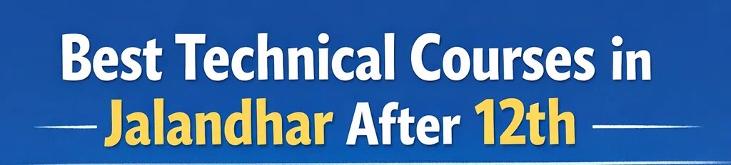 best technical courses Jalandhar after 12th
